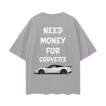 NEED MONEY FOR C6 ZO6 Streetwear Loose Drop Shoulder T-Shirt