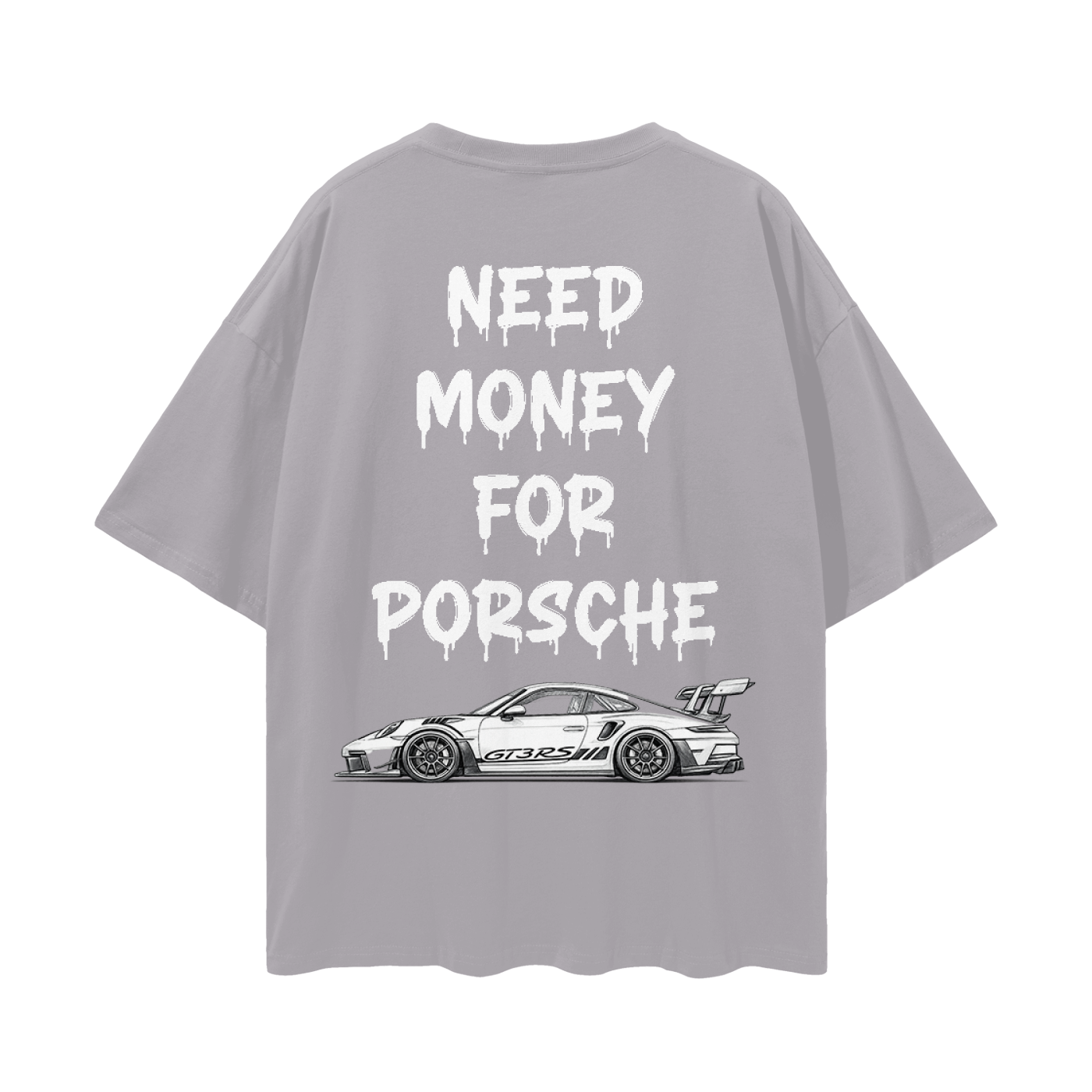 NEED MONEY FOR PORSCHE LOGO FRONT Streetwear Loose Drop Shoulder T-Shirt