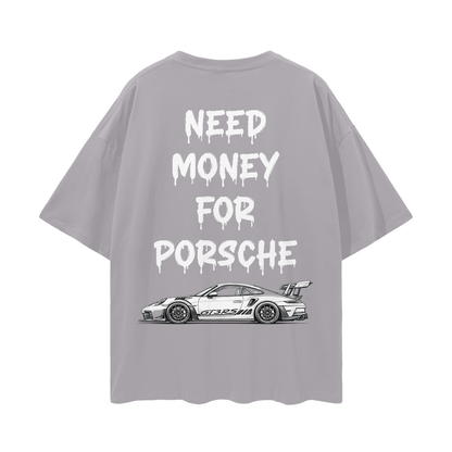 NEED MONEY FOR PORSCHE LOGO FRONT Streetwear Loose Drop Shoulder T-Shirt