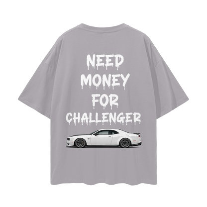 NEED MONEY FOR CHALLENGER Streetwear Loose Drop Shoulder T-Shirt