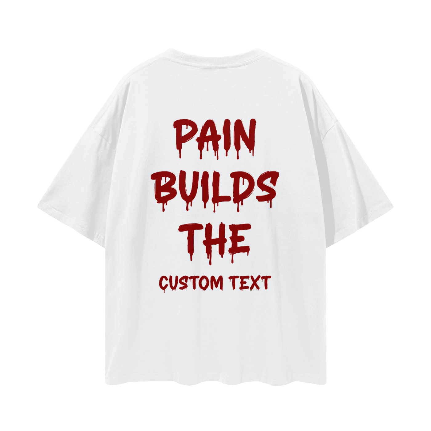 PAIN BUILT CUSTOM Streetwear Loose Drop Shoulder T-Shirt