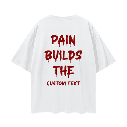 PAIN BUILT CUSTOM Streetwear Loose Drop Shoulder T-Shirt