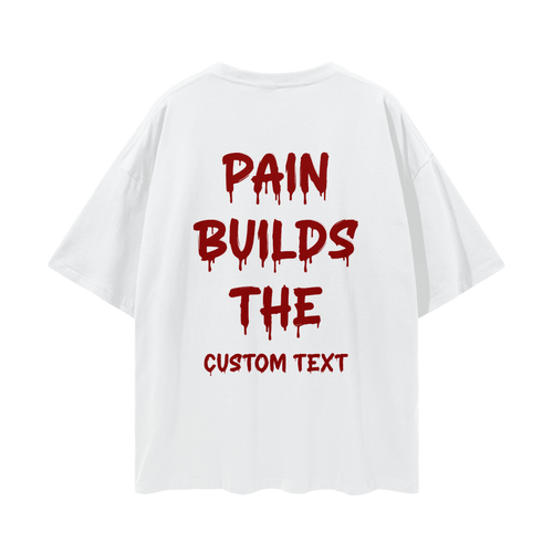 PAIN BUILT CUSTOM Streetwear Loose Drop Shoulder T-Shirt