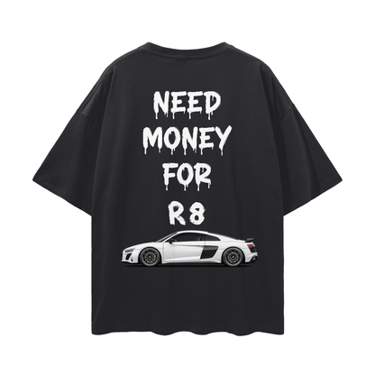 NEED MONEY FOR R8 Streetwear Loose Drop Shoulder T-Shirt