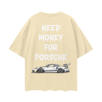 NEED MONEY FOR PORSCHE LOGO FRONT Streetwear Loose Drop Shoulder T-Shirt