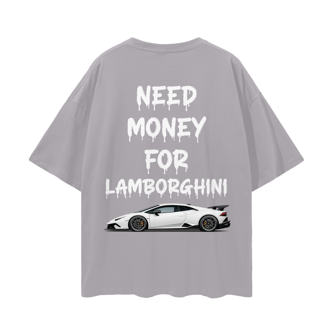 NEED MONEY FOR LAMBOR Streetwear Loose Drop Shoulder T-Shirt