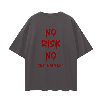 NO RISK NO YOUR CAR CUSTOM Streetwear Loose Drop Shoulder T-Shirt