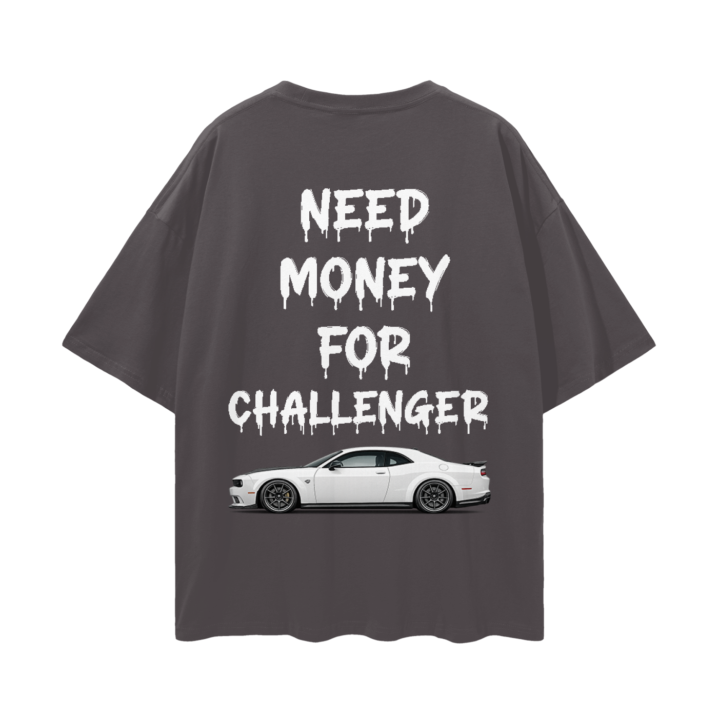 NEED MONEY FOR CHALLENGER Streetwear Loose Drop Shoulder T-Shirt