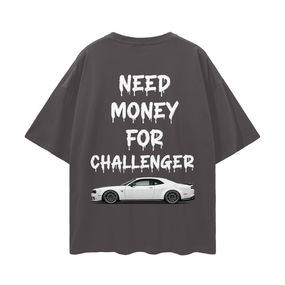 NEED MONEY FOR CHALLENGER Streetwear Loose Drop Shoulder T-Shirt