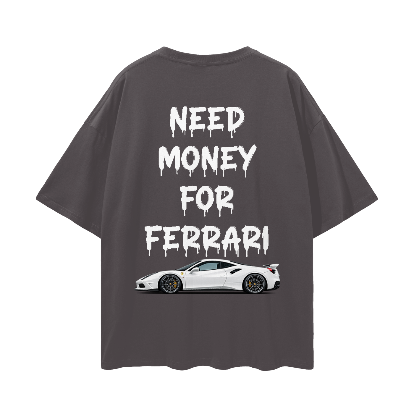 NEED MONEY FOR  FERRARI Streetwear Loose Drop Shoulder T-Shirt