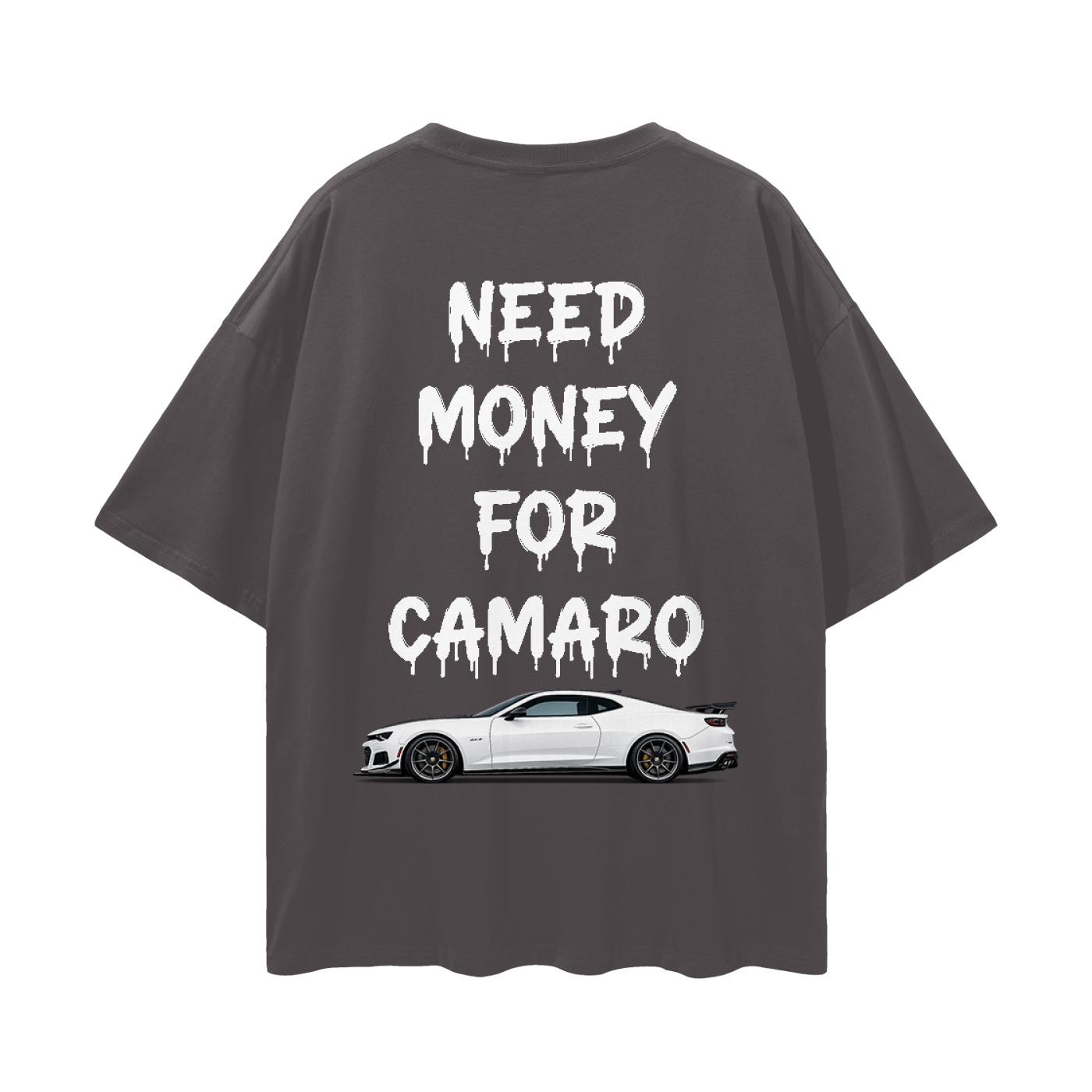 NEED MONEY FOR CAMARO Streetwear Loose Drop Shoulder T-Shirt