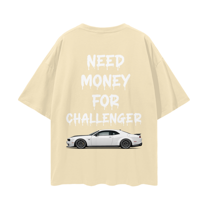 NEED MONEY FOR CHALLENGER Streetwear Loose Drop Shoulder T-Shirt