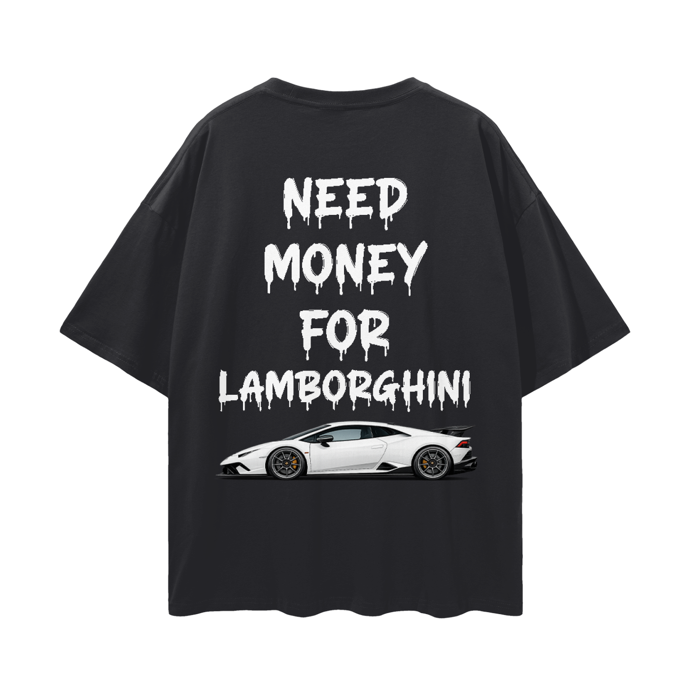 NEED MONEY FOR LAMBOR Streetwear Loose Drop Shoulder T-Shirt
