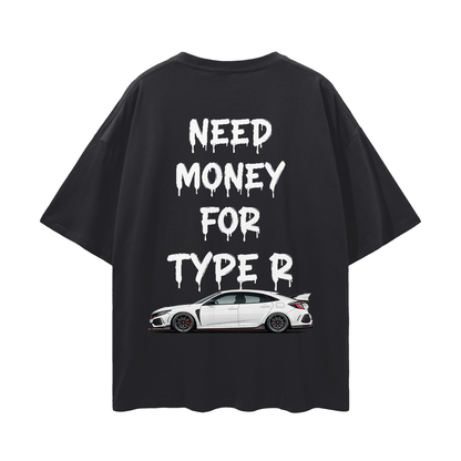 NEED MONEY FOR TYPE R Streetwear Loose Drop Shoulder T-Shirt