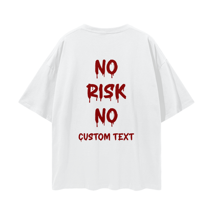 NO RISK NO YOUR CAR CUSTOM Streetwear Loose Drop Shoulder T-Shirt