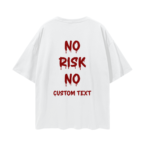 NO RISK NO YOUR CAR CUSTOM Streetwear Loose Drop Shoulder T-Shirt
