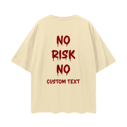 NO RISK NO YOUR CAR CUSTOM Streetwear Loose Drop Shoulder T-Shirt