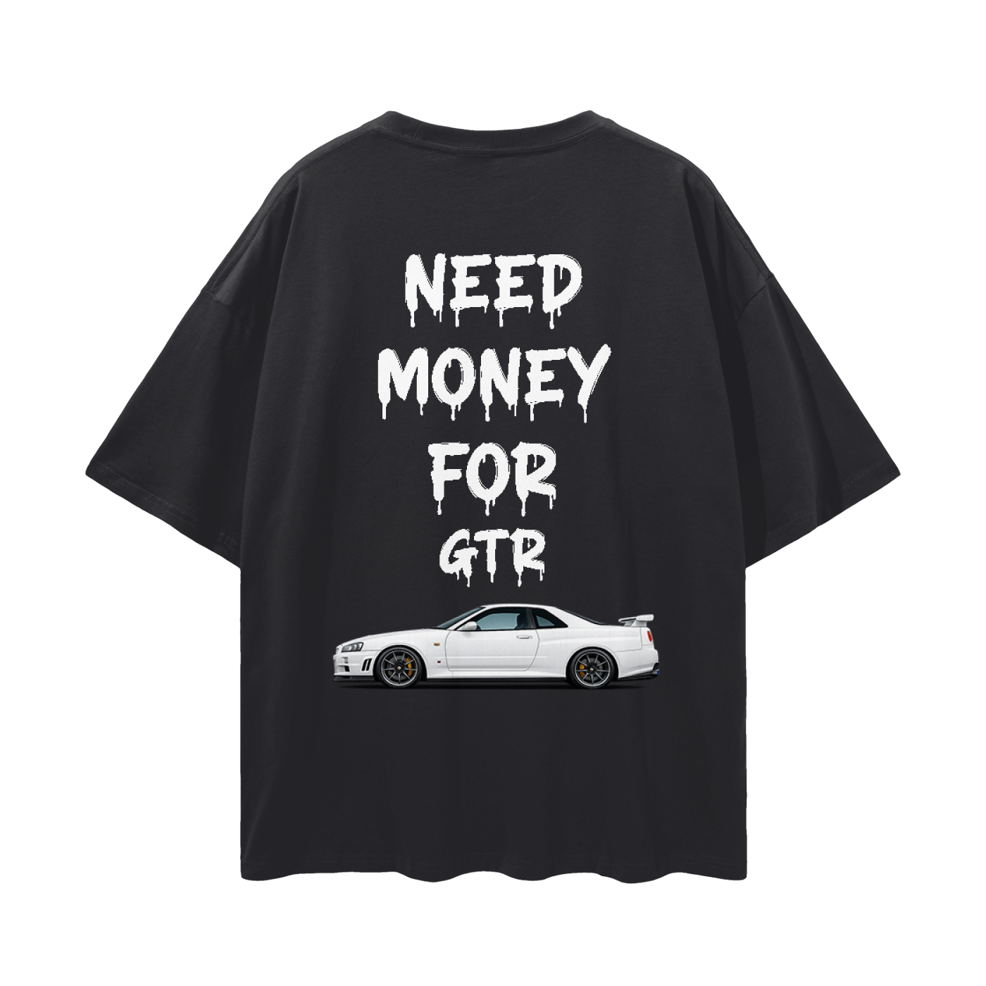 NEED MONEY FOR GTR R34 Streetwear Loose Drop Shoulder T-Shirt