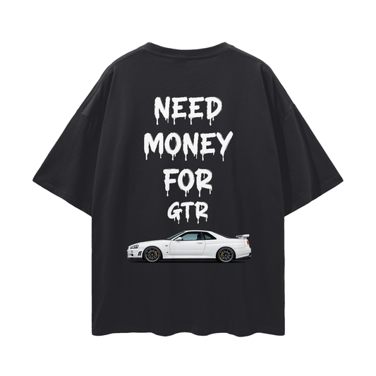 NEED MONEY FOR GTR R34 Streetwear Loose Drop Shoulder T-Shirt