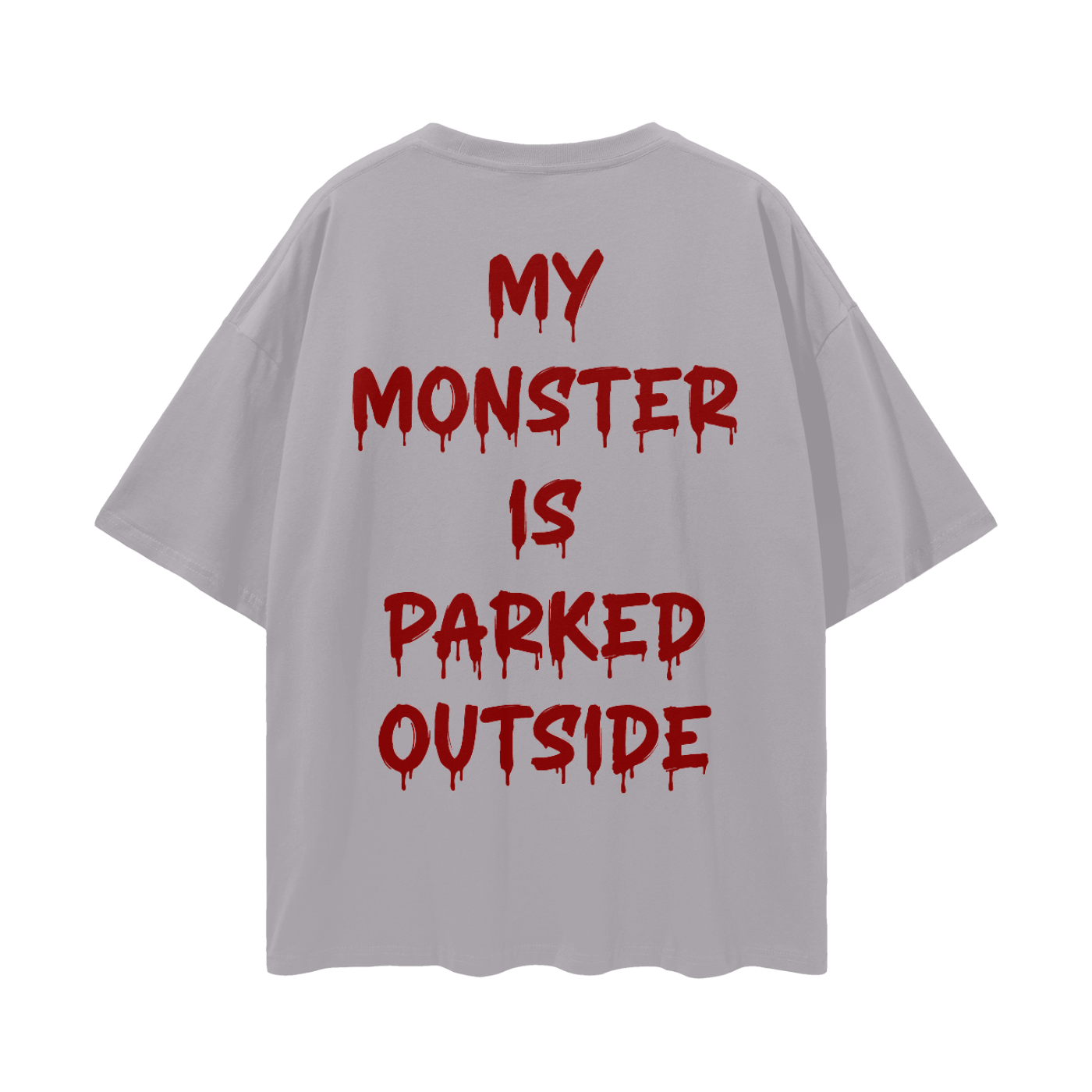 MY MONSTER IS PARKED OUTSIDE T-Shirt