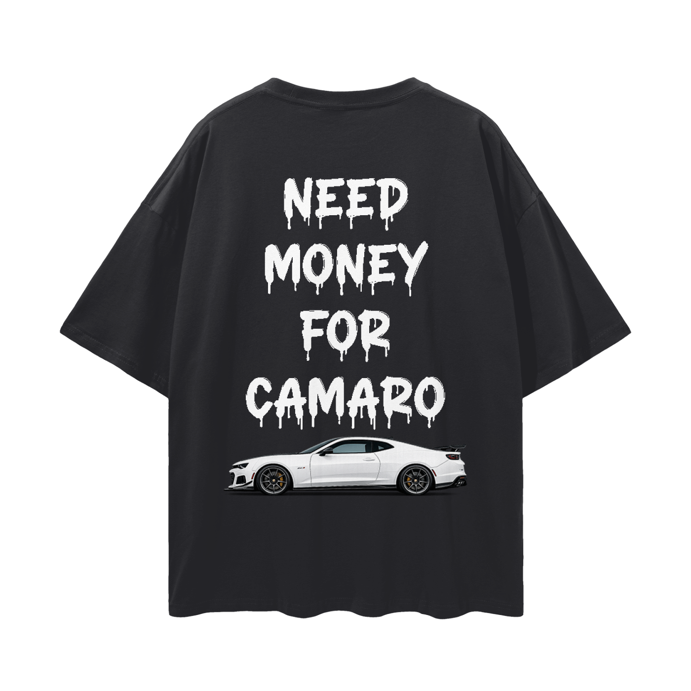 NEED MONEY FOR CAMARO Streetwear Loose Drop Shoulder T-Shirt