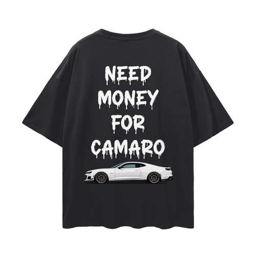 NEED MONEY FOR CAMARO Streetwear Loose Drop Shoulder T-Shirt